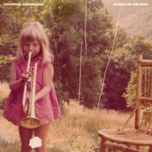 Catherine Graindorge "Songs for the Dead" - klimatyczne kompozycje bejgijskiej skrzypaczki, utwory o śmierci, odchodzeniu, pamięci, żalu.